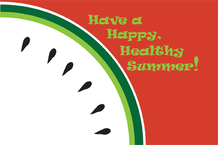 Have a Happy, Healthy Summer